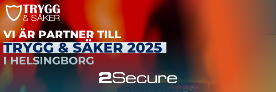2Secure deltar på Trygg & Säker 2025
